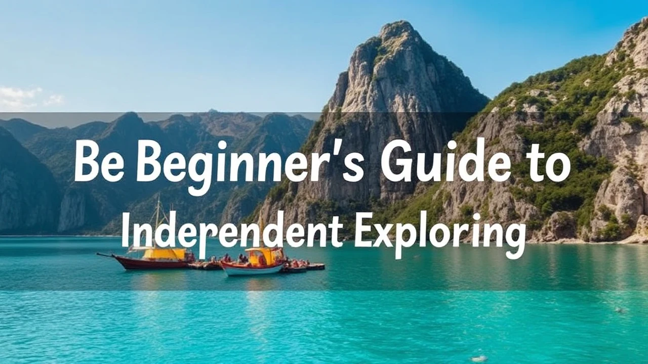 The Ultimate Beginner's Guide to Independent Exploring