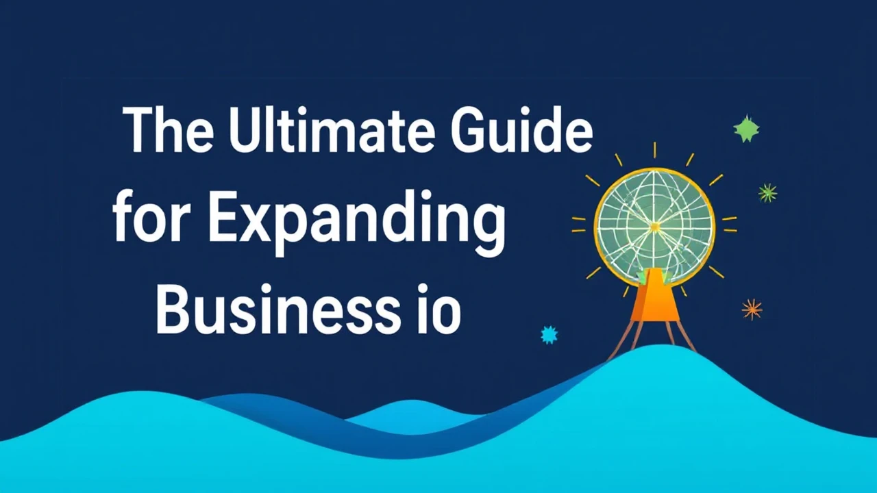 The Ultimate Guide for Expanding Your Business in the New Year