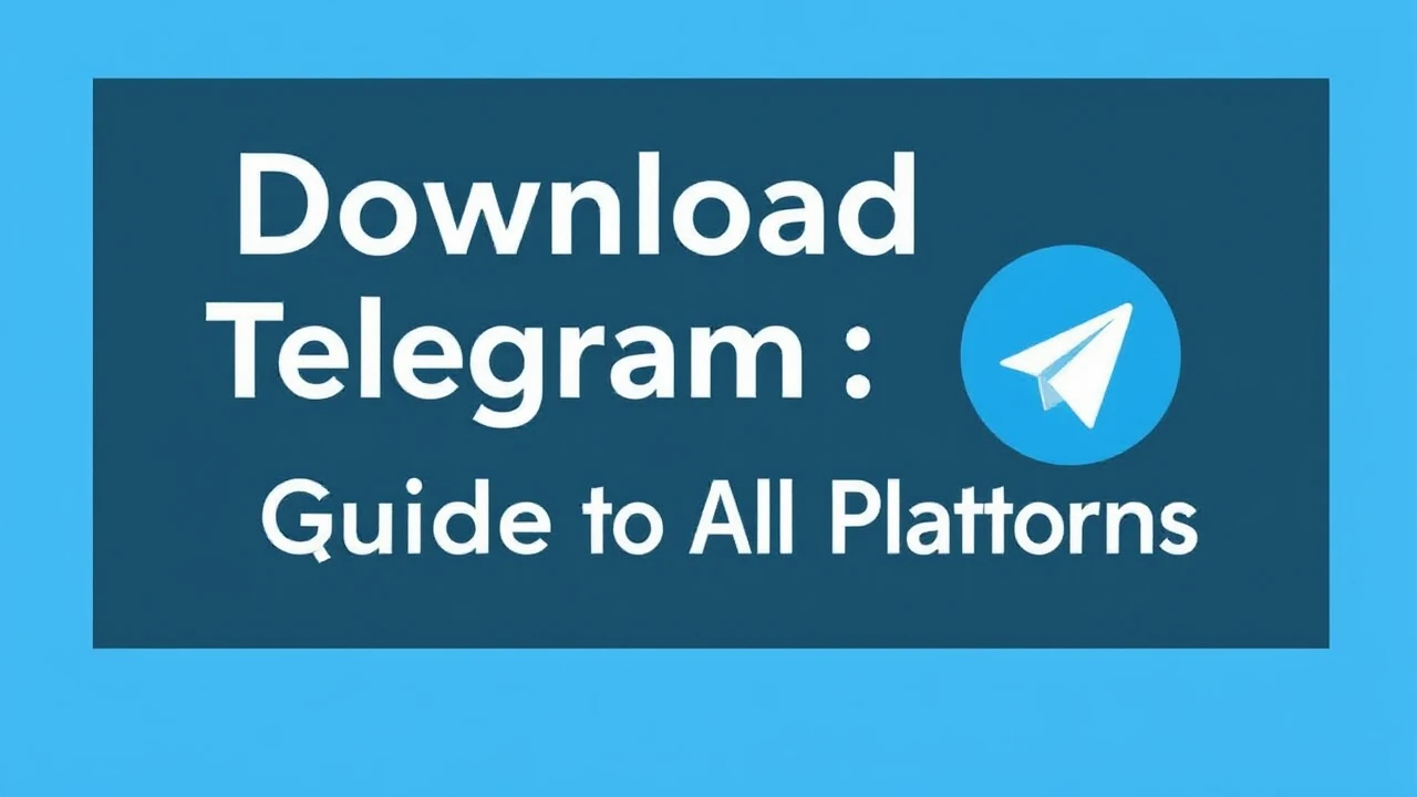 Download Telegram: A Quick Guide for All Platforms