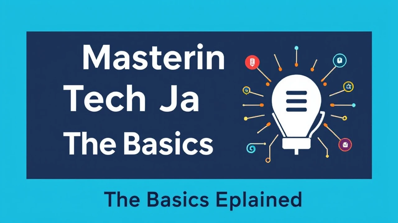 Mastering Tech Jargon: The Basics Explained
