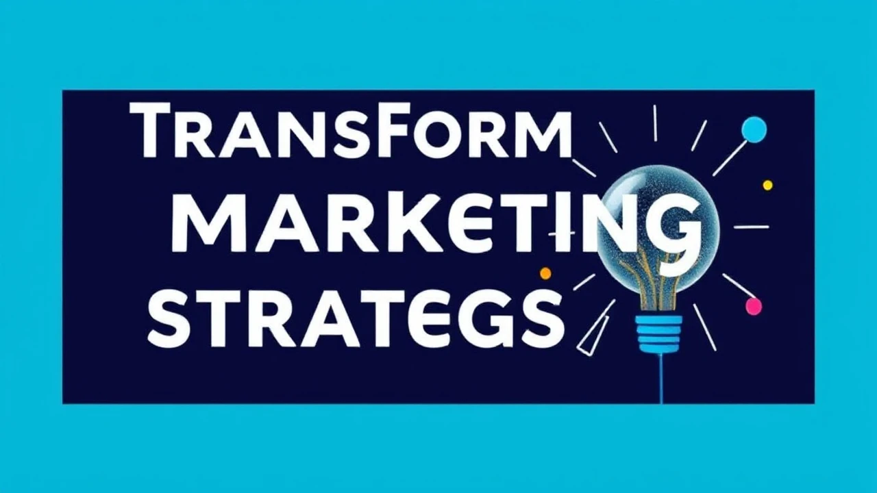 Transform Your Marketing Strategies: Creative Techniques Every Business Should Explore