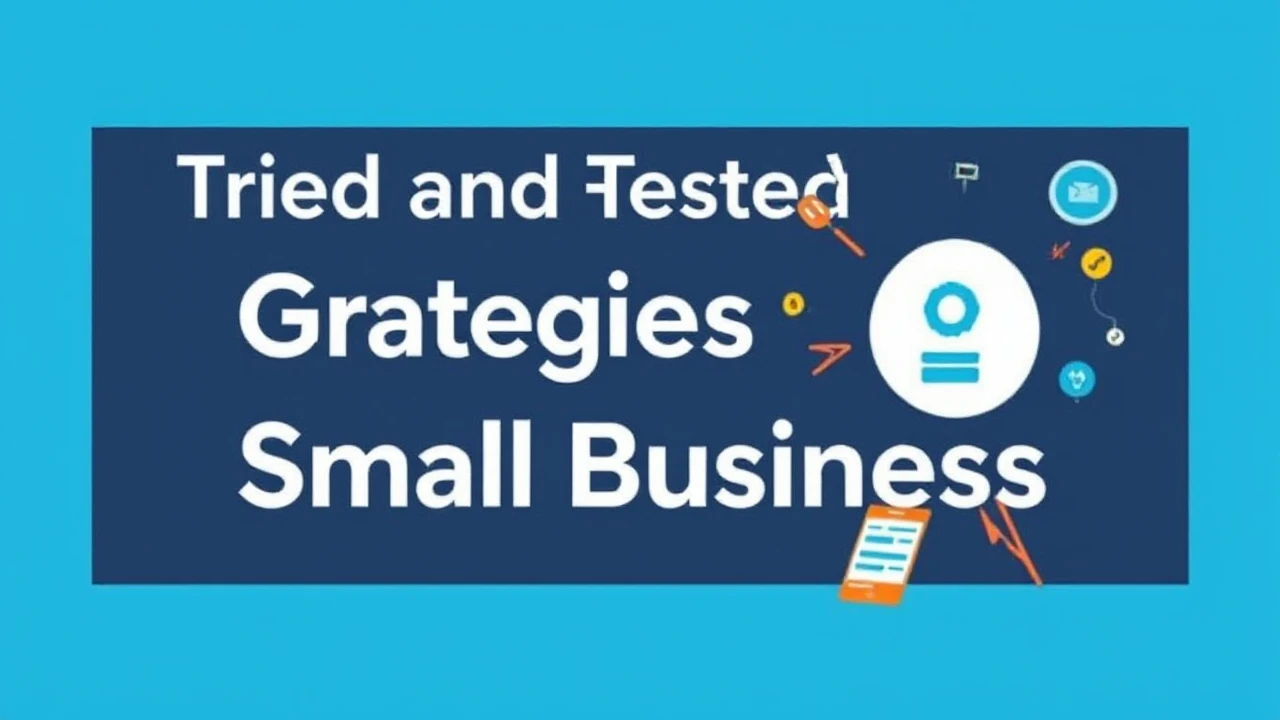 Tried and Tested Strategies for Growing Your Small Business
