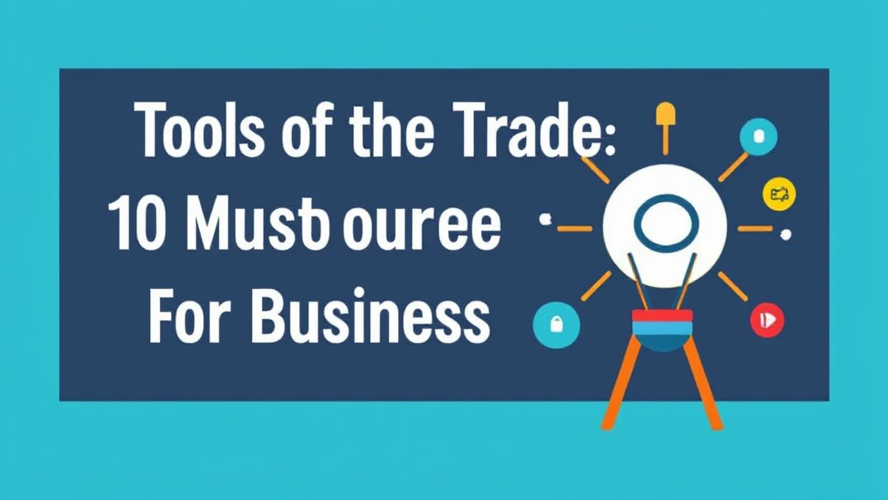 Tools of the Trade: 10 Must-Have Resources for Business Owners