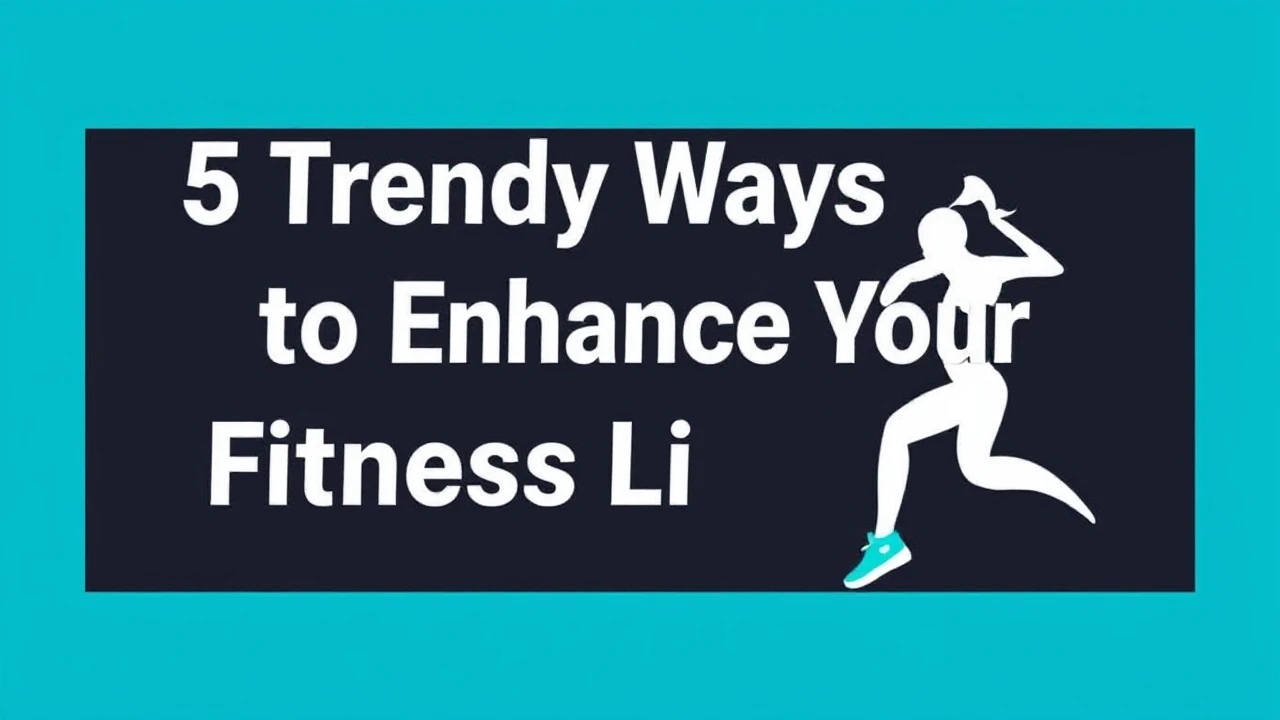 5 Trendy Ways to Enhance Your Fitness Lifestyle