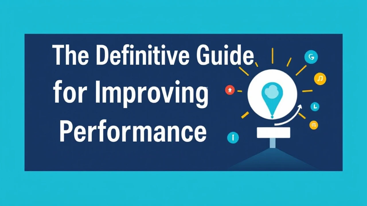 The Definitive Guide for Improving Your Business Performance Online