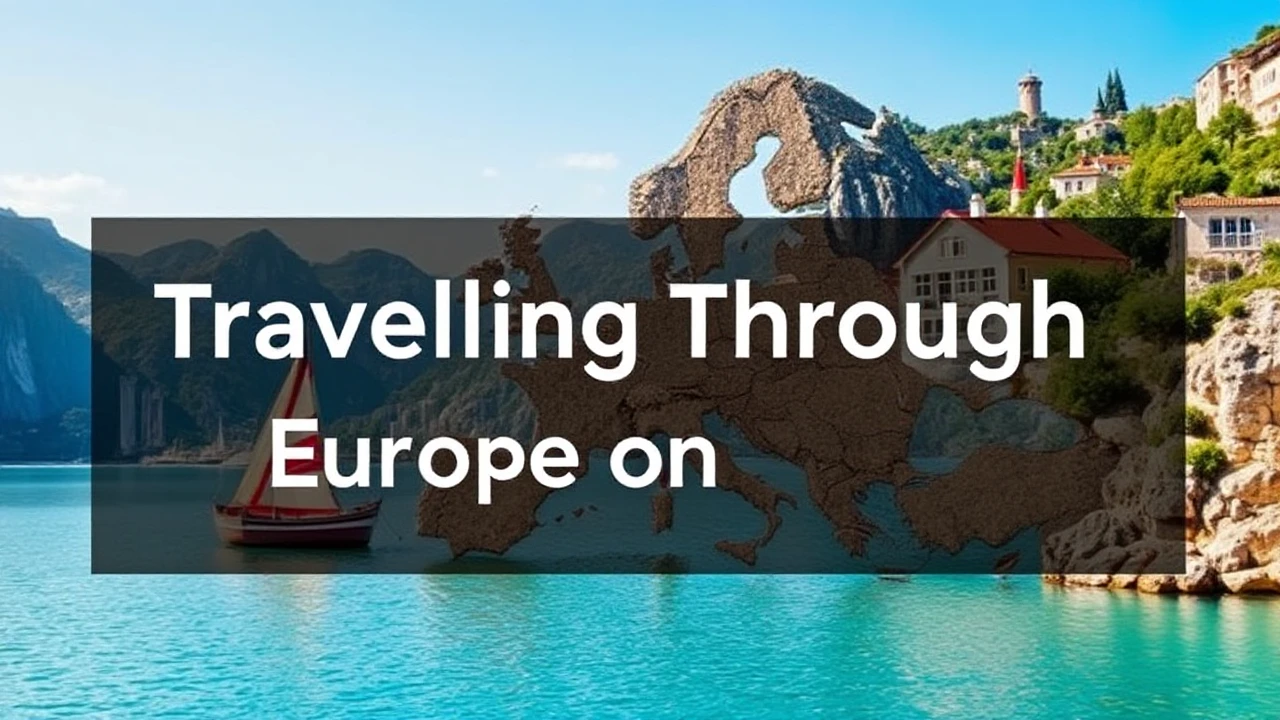 A Complete Guide to Travelling Through Europe on a Budget