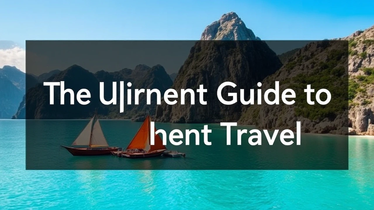 The Ultimate Guide to Independent Travel: Expert Tips for Exploring the World Solo