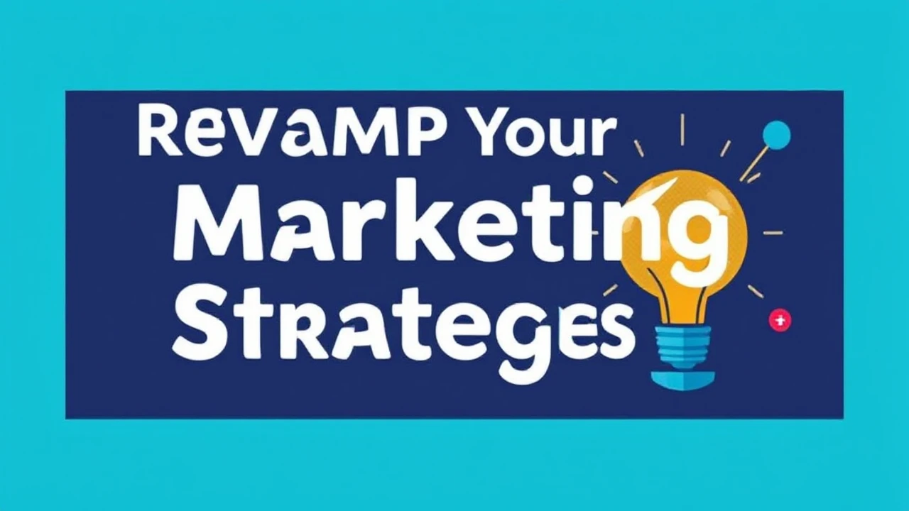 Revamp Your Marketing Strategies: Creative Techniques Every Business Should Explore