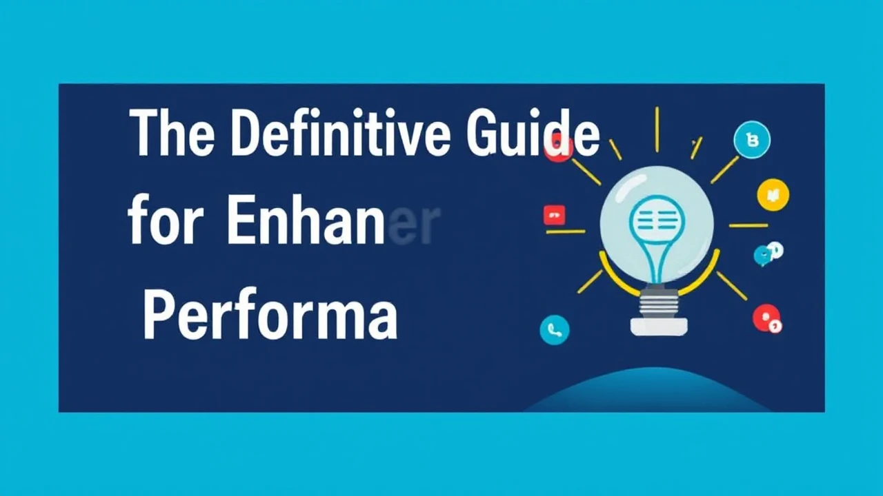 The Definitive Guide for Enhancing Your Business Performance Online