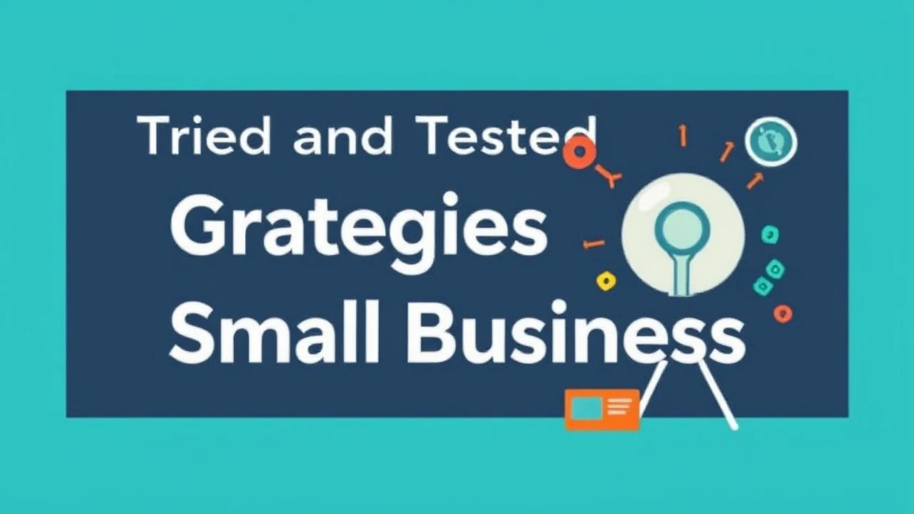Tried and Tested Strategies for Growing Your Small Business