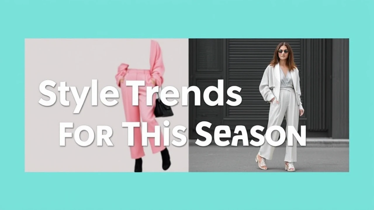 Essential Style Trends for This Season