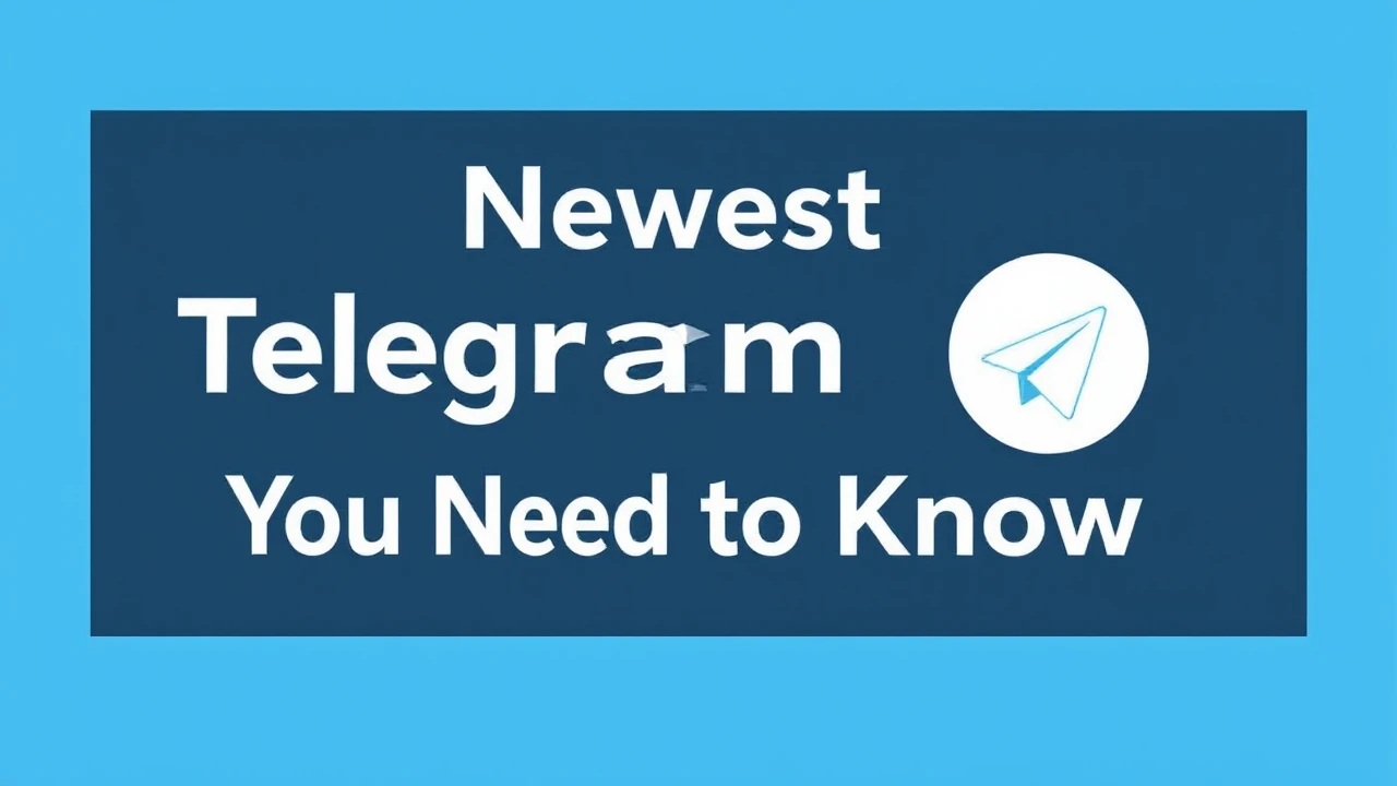 Newest Telegram Update Highlights You Need to Know