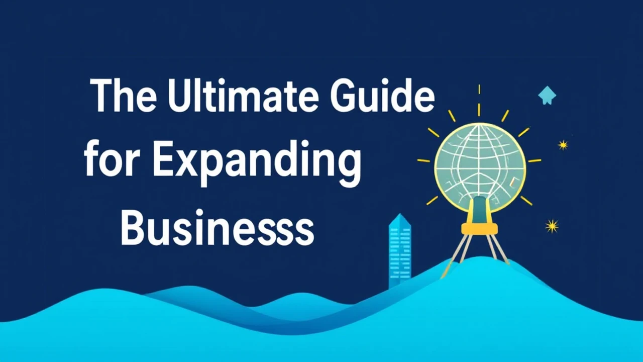 The Ultimate Guide for Expanding Your Business in the New Year