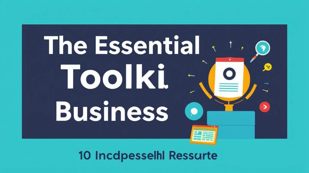 The Essential Toolkit for Business Owners: 10 Indispensable Resources