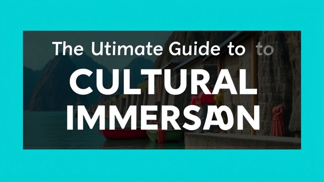 The Ultimate Guide to Cultural Immersion: Embracing Local Traditions While Traveling