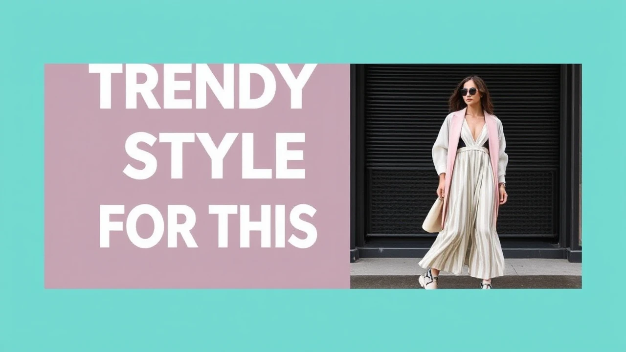 Trendy Style Trends for This Season