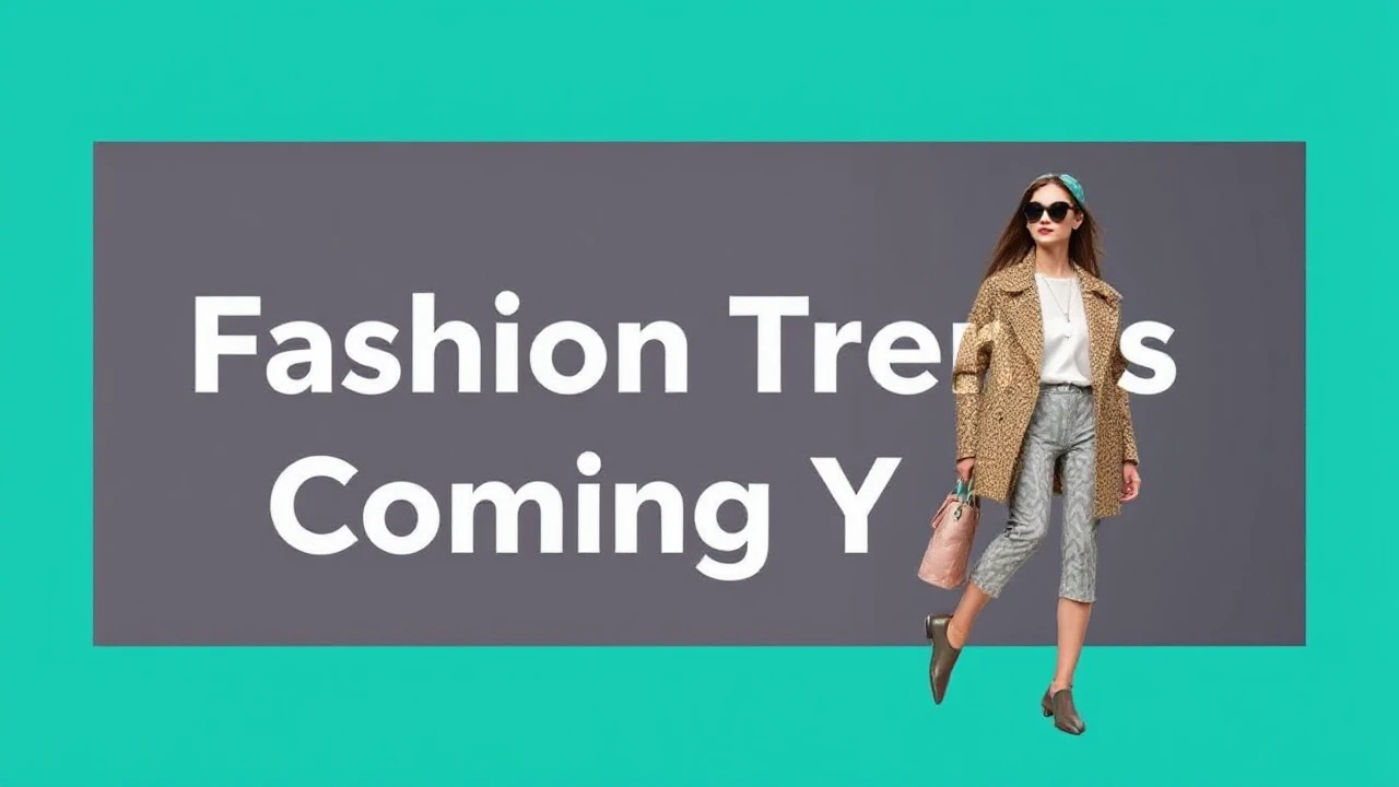 Latest Fashion Trends to Watch Out for in the Coming Year