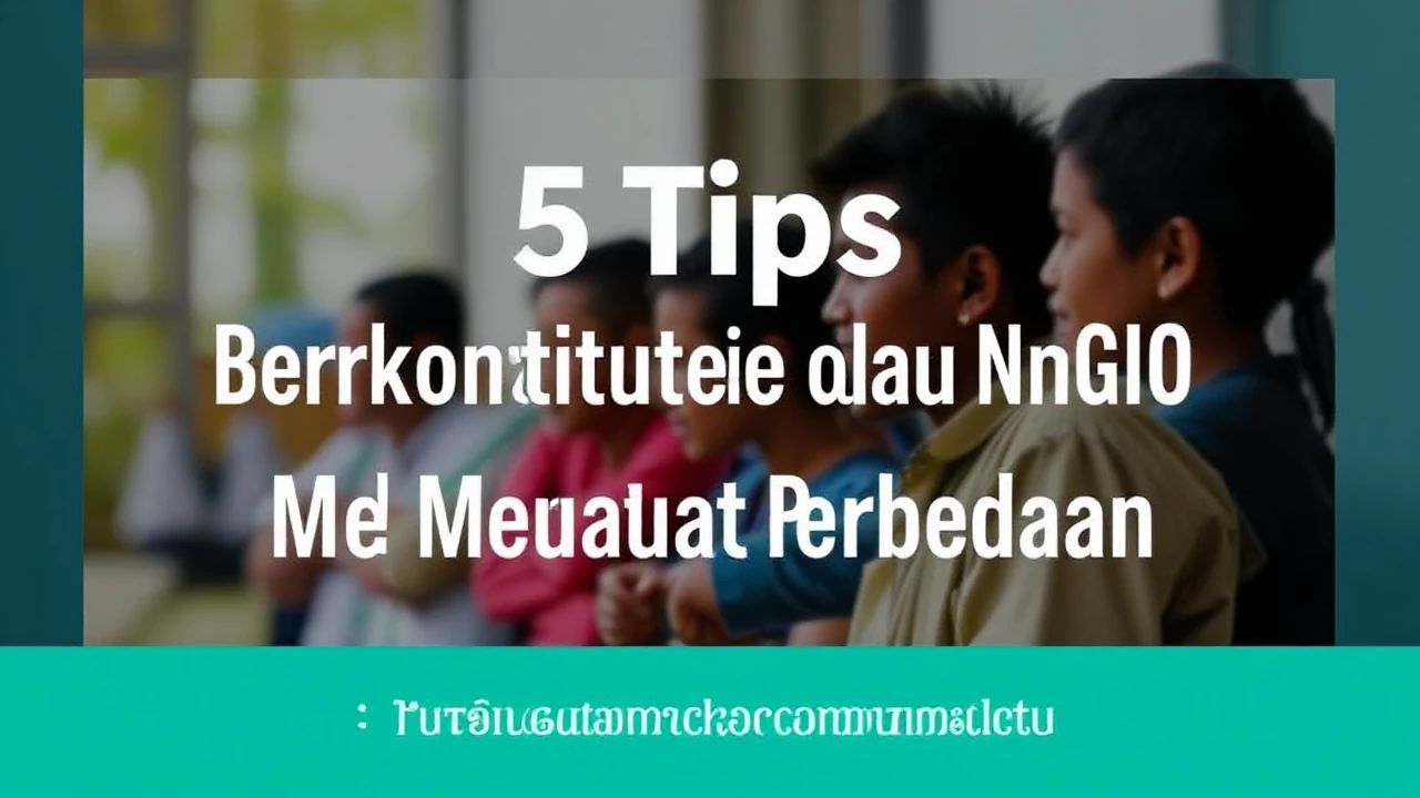 5 Tips Berkontribusi pada NGO dan Membuat Perbedaan