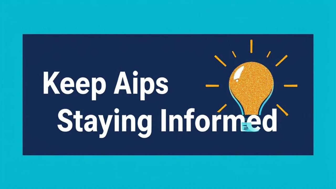 Keep Abreast: Expert Tips for Staying Informed