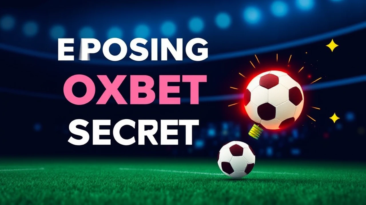 Exposing OXBET Secrets: Insider Tips and Tricks