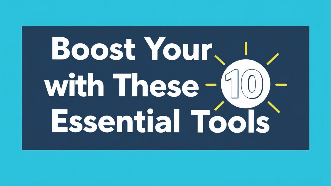 Boost Your Business with These 10 Essential Tools