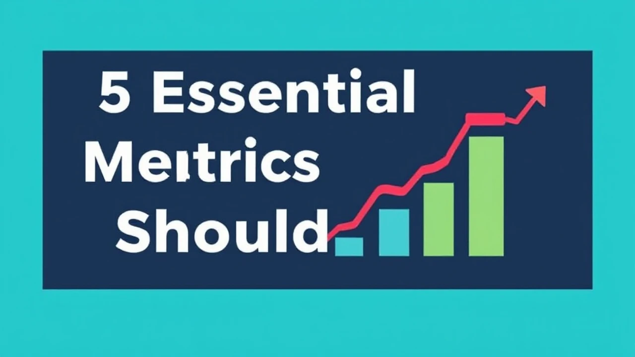 5 Essential Metrics All Entrepreneur Should Track