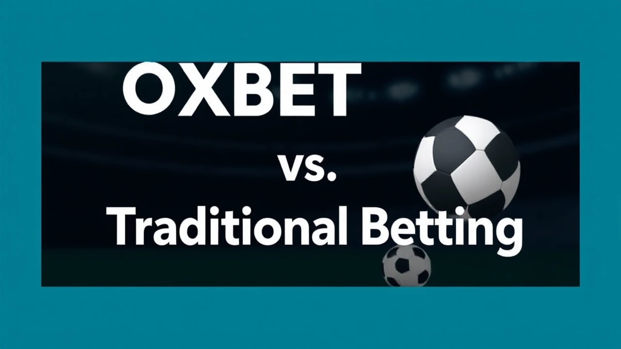 OXBET vs. Traditional Betting: A Comprehensive Analysis
