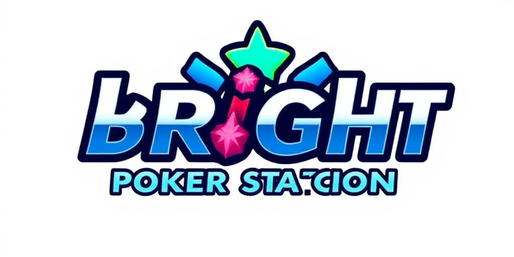 Bright Poker Station