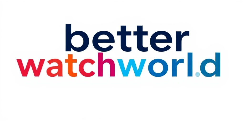 Better Watch World