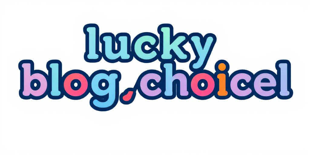 Lucky Blog Choice