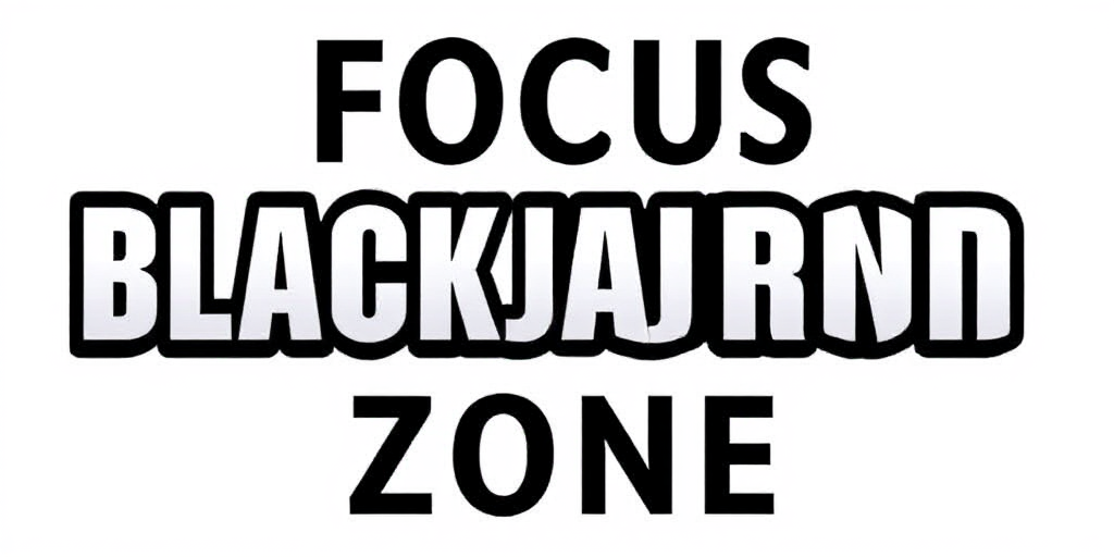 Focus Blackjack Zone