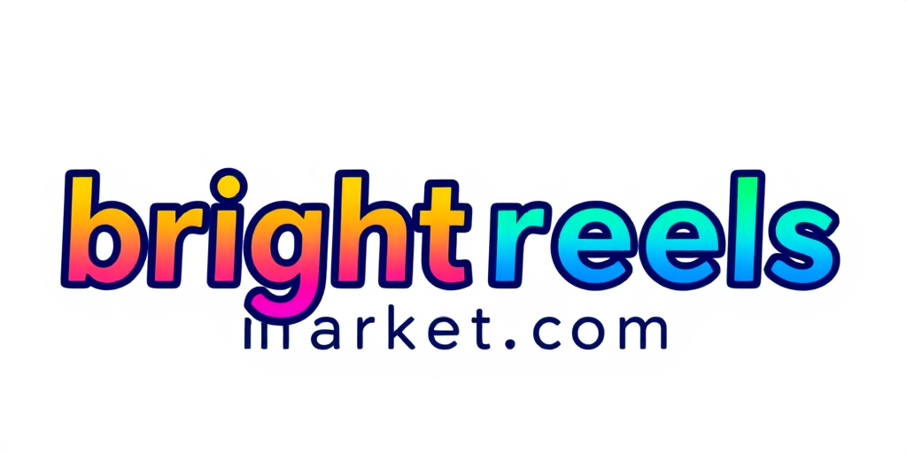 Bright Reels Market