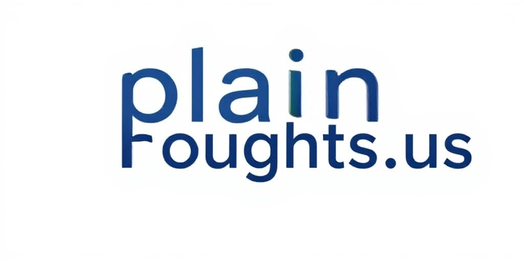Plain Thoughts