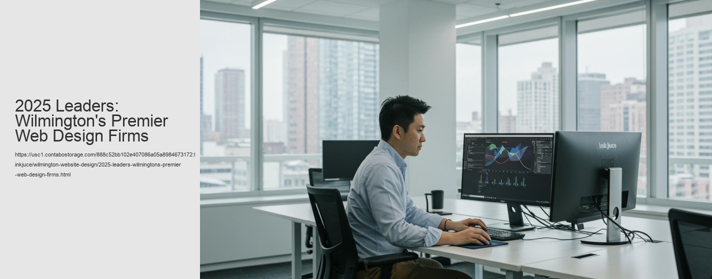 2025 Leaders: Wilmington's Premier Web Design Firms