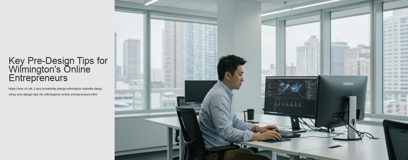 Key Pre-Design Tips for Wilmington's Online Entrepreneurs