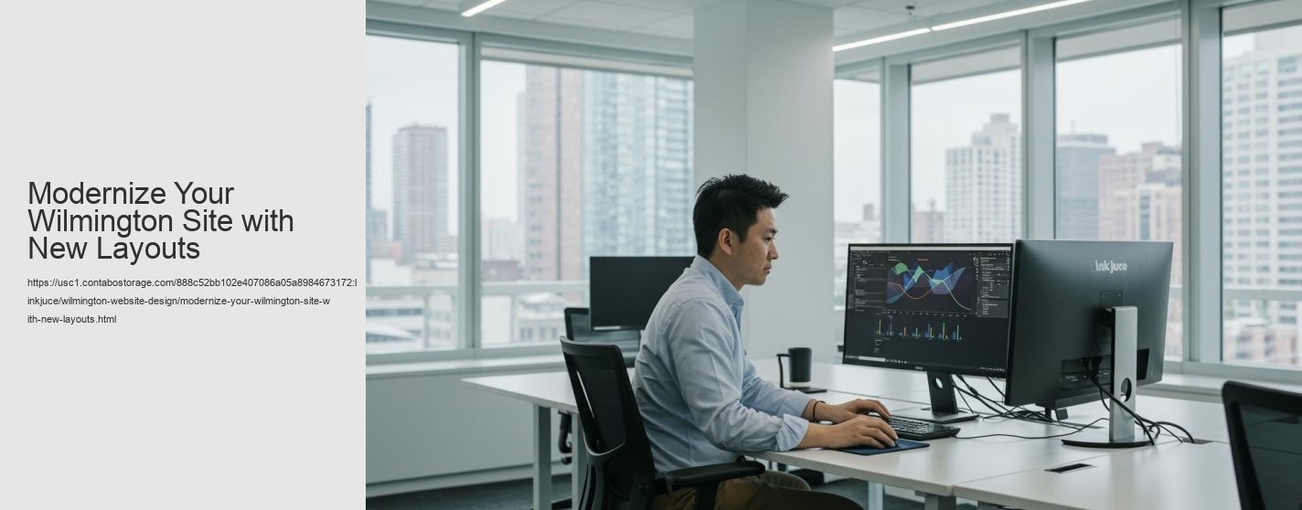 Modernize Your Wilmington Site with New Layouts