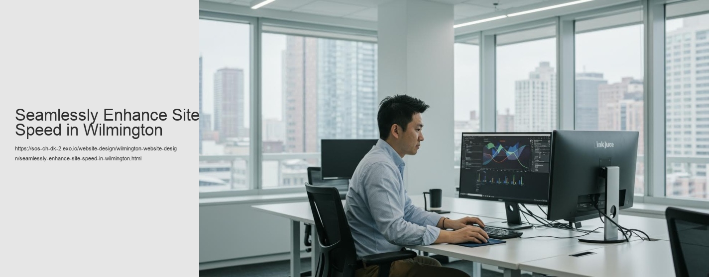 Seamlessly Enhance Site Speed in Wilmington