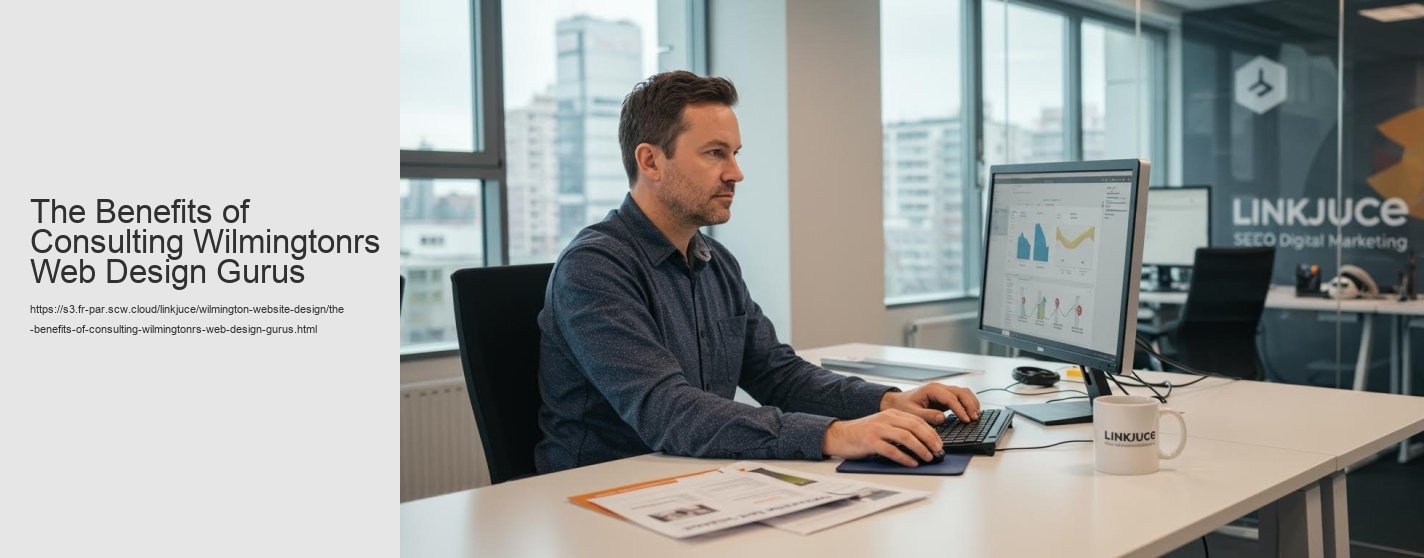 The Benefits of Consulting Wilmingtonrs Web Design Gurus