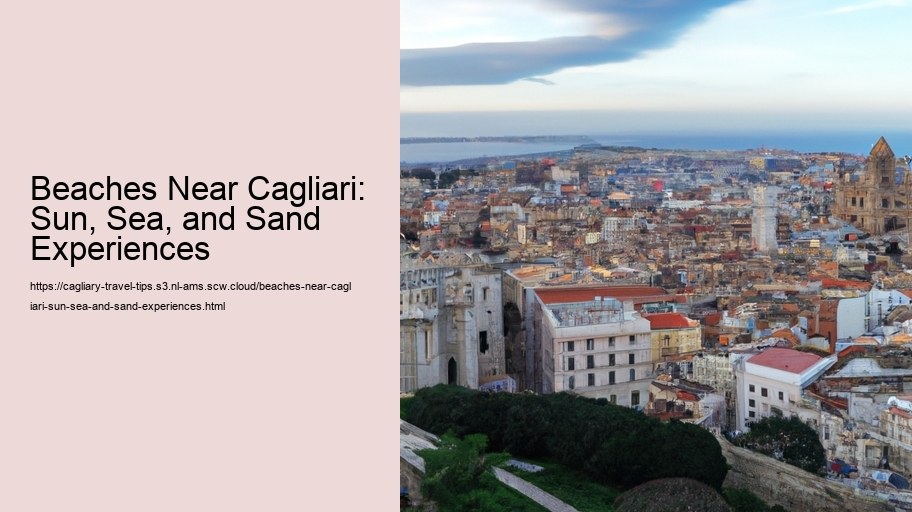 Beaches Near Cagliari: Sun, Sea, and Sand Experiences