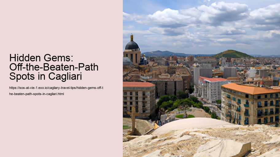 Hidden Gems: Off-the-Beaten-Path Spots in Cagliari 