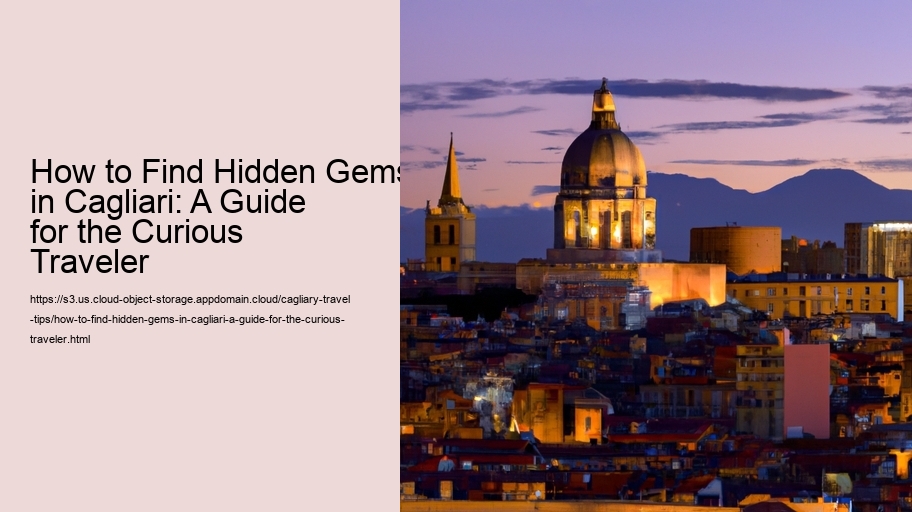 How to Find Hidden Gems in Cagliari: A Guide for the Curious Traveler