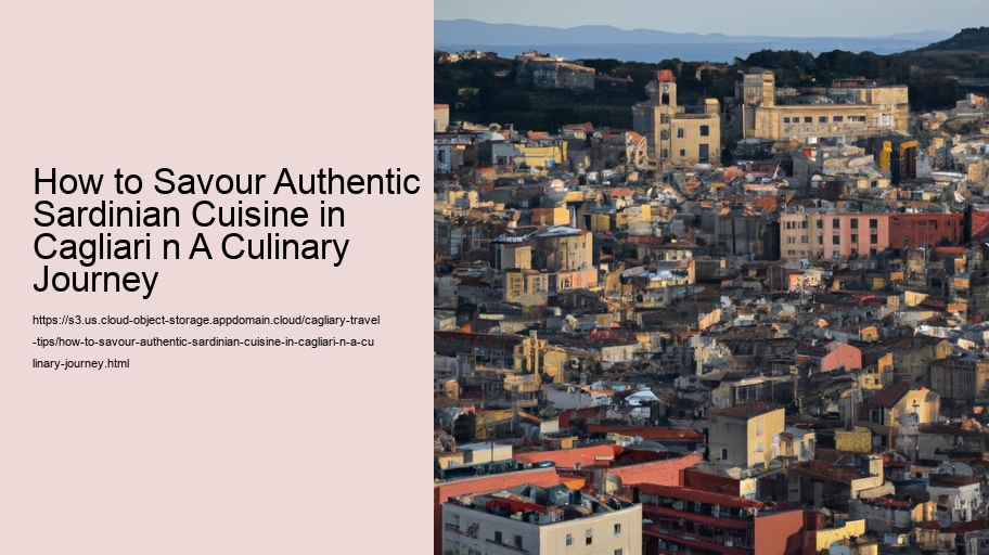 How to Savour Authentic Sardinian Cuisine in Cagliari n A Culinary Journey
