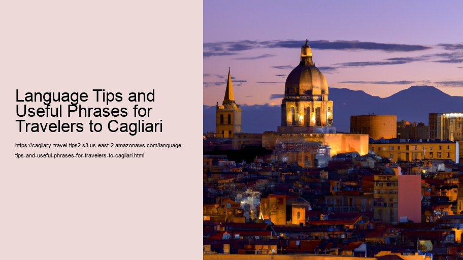 Language Tips and Useful Phrases for Travelers to Cagliari