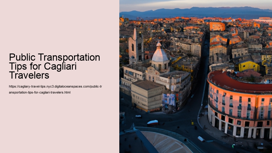 Public Transportation Tips for Cagliari Travelers