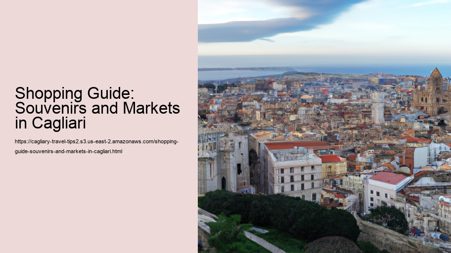 Shopping Guide: Souvenirs and Markets in Cagliari