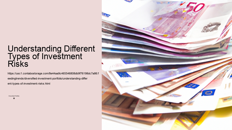Understanding Different Types of Investment Risks
