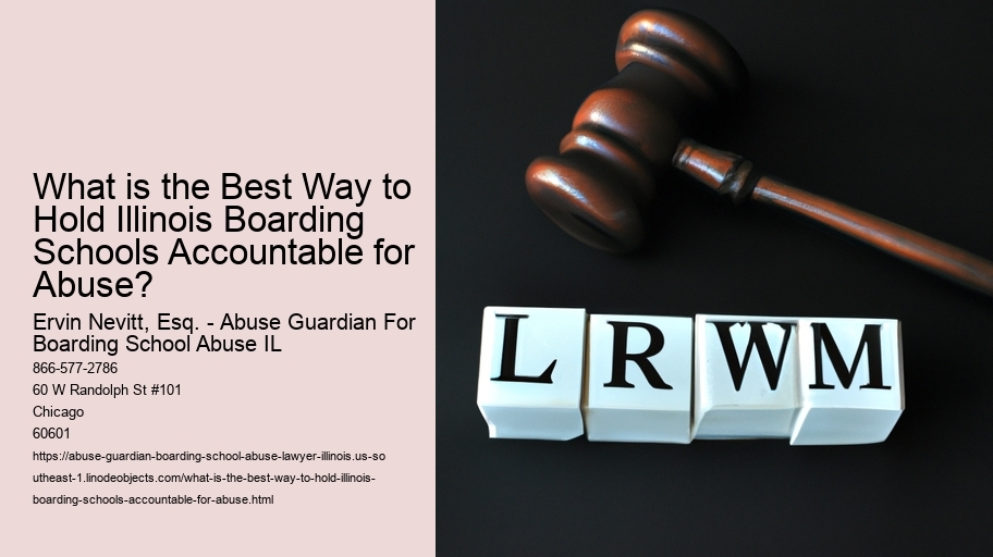 What is the Best Way to Hold Illinois Boarding Schools Accountable for Abuse?