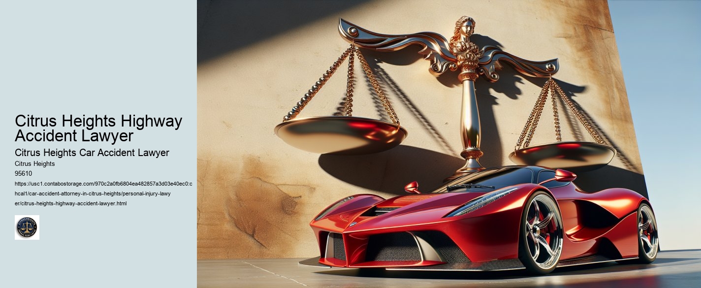 Citrus Heights Highway Accident Lawyer