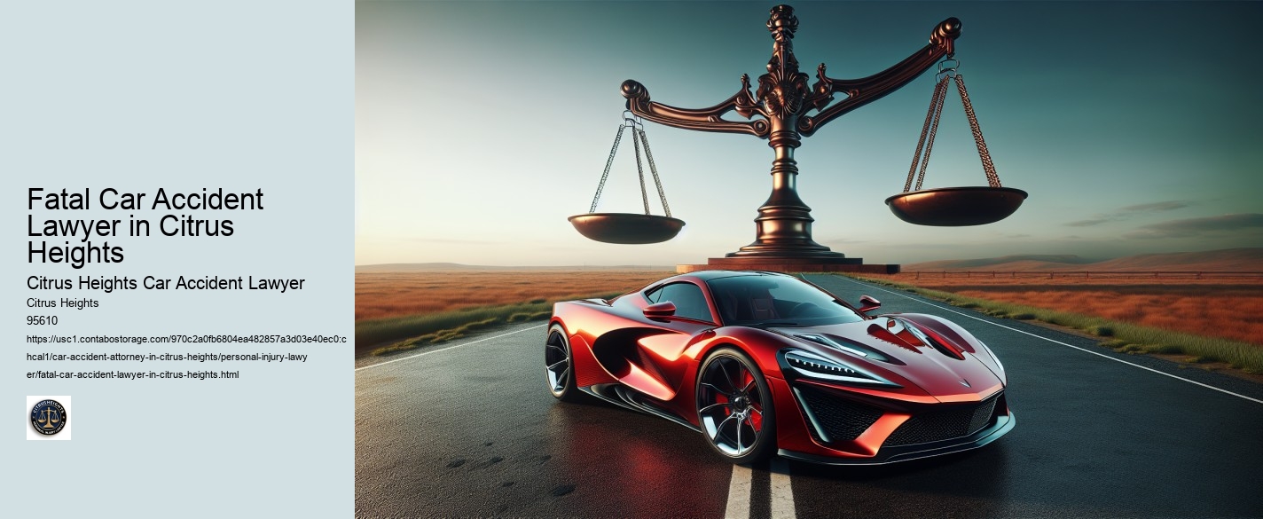 Fatal Car Accident Lawyer in Citrus Heights