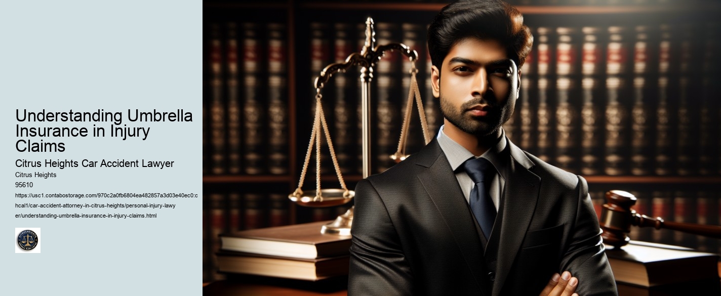 Understanding Umbrella Insurance in Injury Claims